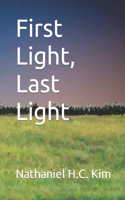 First Light, Last Light