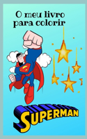 O meu livro para colorir Superman