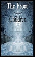 Children of the Frost Action, Novel (Annotated)