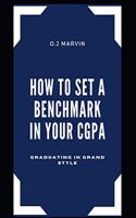 How to Set a Benchmark in Your Cgpa
