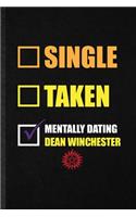 Single Taken Mentally Dating Dean Winchester