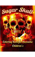 Sugar Skull Coloring Book for Awesome Children's