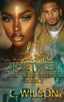 Love in-between the White Lines 2