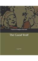 The Good Wolf: Large Print