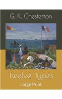 Twelve Types: Large Print