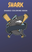 Shark Coloring Book: Coloring Book For Kids And Toddlers!