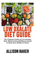 Low Oxalate Diet Guide