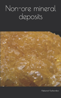 Non-ore mineral deposits