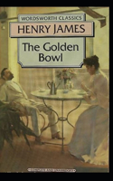 The Golden Bowl: Classic Original Edition By Henry James(Annotated)