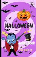Halloween Jokes Book For Kids 4-12: A Fun and Interactive Joke Book for Boys, Girls and The Whole Family - Funny & Silly Spooky & Hilarious Jokes to Celebrate Halloween Gift idea