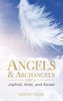 Angels & Archangels Part 2