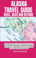 Alaska Travel Guide 2023, 2024 and Beyond