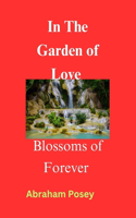 In the garden of love: Blossoms of Forever