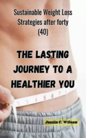 Lasting Journey to a Healthier You