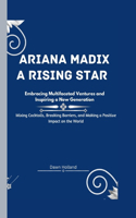 Ariana Madix a Rising Star: Embracing Multifaceted Ventures and Inspiring a New Generation