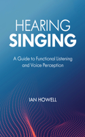 Hearing Singing: A Guide to Functional Listening and Voice Perception