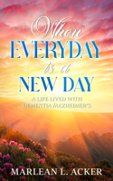 When Everyday is A New Day