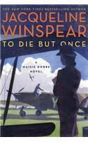 To Die But Once: A Maisie Dobbs Novel(14 Maisie Dobbs)