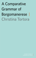 Comparative Grammar of Borgomanerese