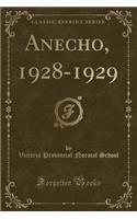 Anecho, 1928-1929 (Classic Reprint)