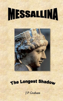 Messallina - The Longest Shadow
