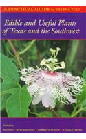 Edible and Useful Plants of Texas and the Southwest