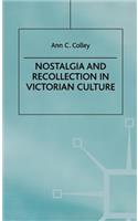 Nostalgia and Recollection in Victorian Culture