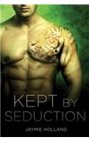 Kept by Seduction