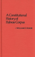 A Constitutional History of Habeas Corpus