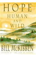 Hope, Human and Wild: True Stories of Living Lightly on the Earth