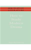 How to Study Modern Drama