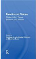 Directions Of Change & Modernization Theory, Research, And Realities: Modernization Theory, Research, and Realities