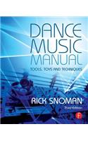 Dance Music Manual: Tools, Toys, and Techniques