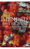 Mended by the Muse: Creative Transformations of Trauma