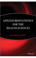 Applied Biostatistics for the Health Sciences