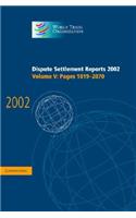 Dispute Settlement Reports 2002: Volume 5, Pages 1819-2070: (World Trade Organization Dispute Settlement Reports)