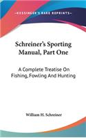 Schreiner's Sporting Manual, Part One