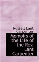 Memoirs of the Life of the REV. Lant Carpenter