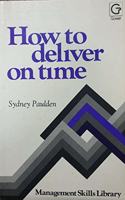 How to Deliver on Time