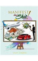 Manifest That Shit