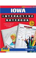 Iowa Interactive Notebook: A Hands-On Approach to Learning about Our State!