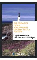 The Poems of Digby Mackworth Dolben, with a Memoir