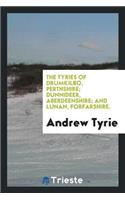 The Tyries of Drumkilbo, Perthshire: Dunnideer, Aberdeenshire; And Lunan ...