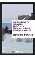 Journal of Llewellin Penrose, a Seaman. in Four Volumes. Vol. III