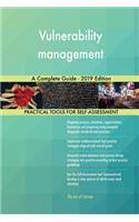 Vulnerability management A Complete Guide - 2019 Edition