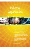 Industrial Organization A Complete Guide - 2020 Edition