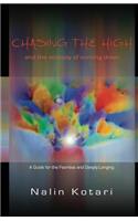 Chasing The High - And The Ecstasy of Coming Down