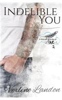 Indelible You