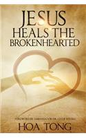 Jesus Heals The Brokenhearted