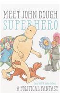 Meet John Dough, Superhero